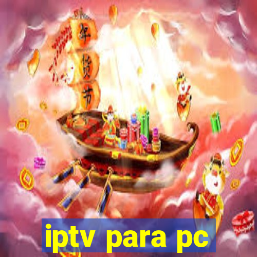 iptv para pc